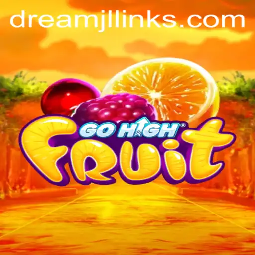 Exploring the Exciting World of GoHighFruit and the Influence of Dream JL